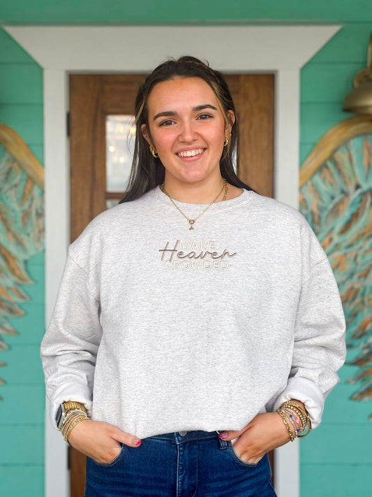 Make Heaven Crowded Oatmeal Sweatshirt