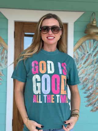 God Is Good All the Time Tee