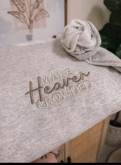 Make Heaven Crowded Oatmeal Sweatshirt