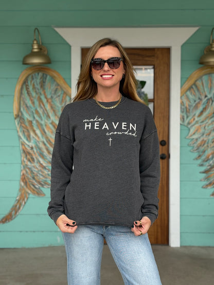 Make Heaven Crowded Black Sweatshirt