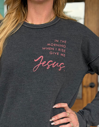 Give Me Jesus Mineral Black Sweatshirt